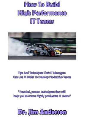 cover image of How to Build High Performance IT Teams